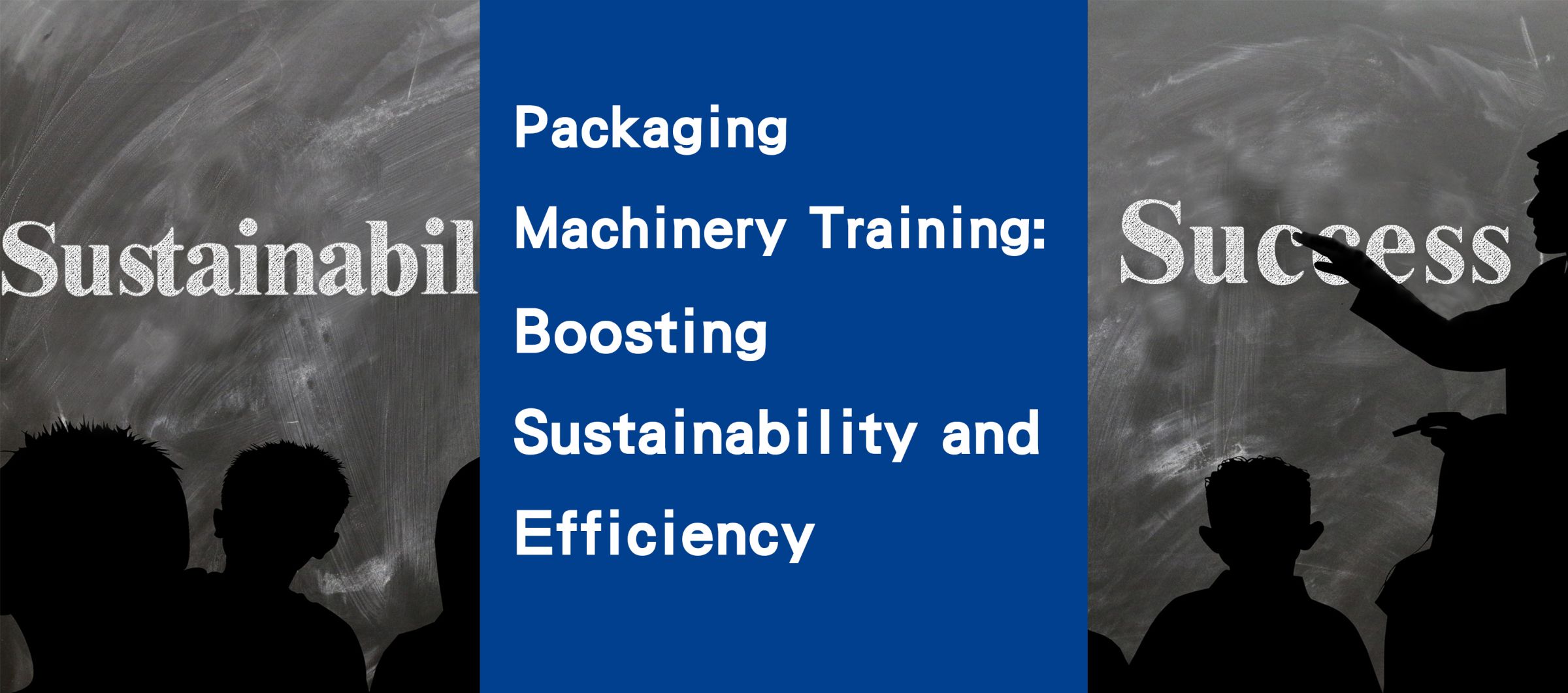 Packaging Machinery Training: Boosting Sustainability and Efficiency
